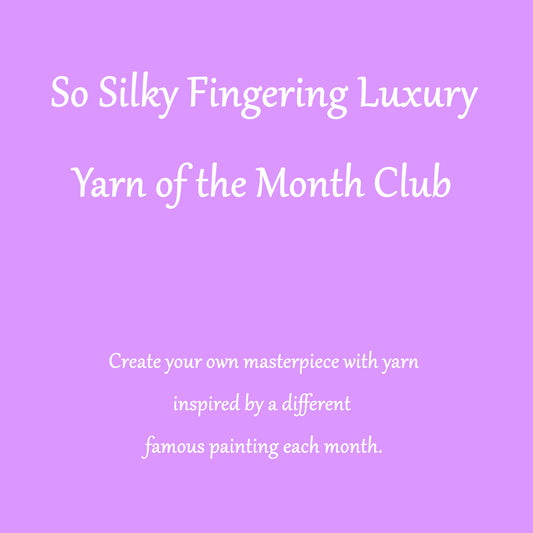 So Silky Fingering Luxury Yarn Club - Inspired by Famous Paintings