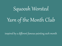 Squoosh Worsted Yarn Club - Inspired by Famous Paintings